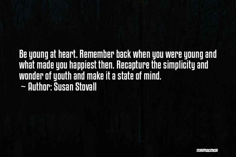 Remember When You Were Young Quotes By Susan Stovall