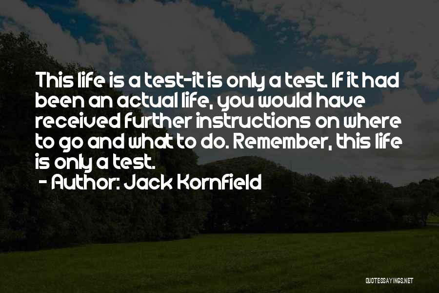 Remember Where You've Been Quotes By Jack Kornfield