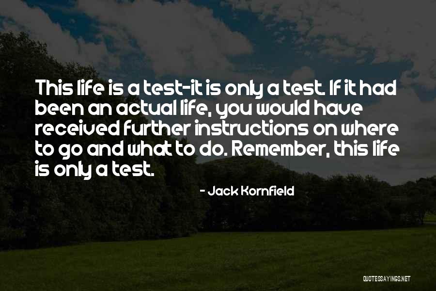 Remember Where You've Been Quotes By Jack Kornfield