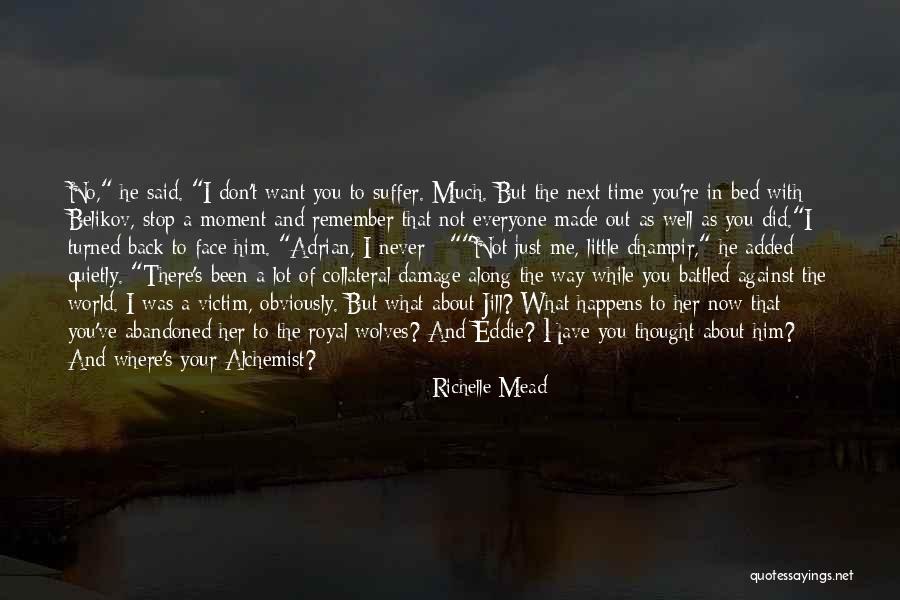 Remember Where You've Been Quotes By Richelle Mead