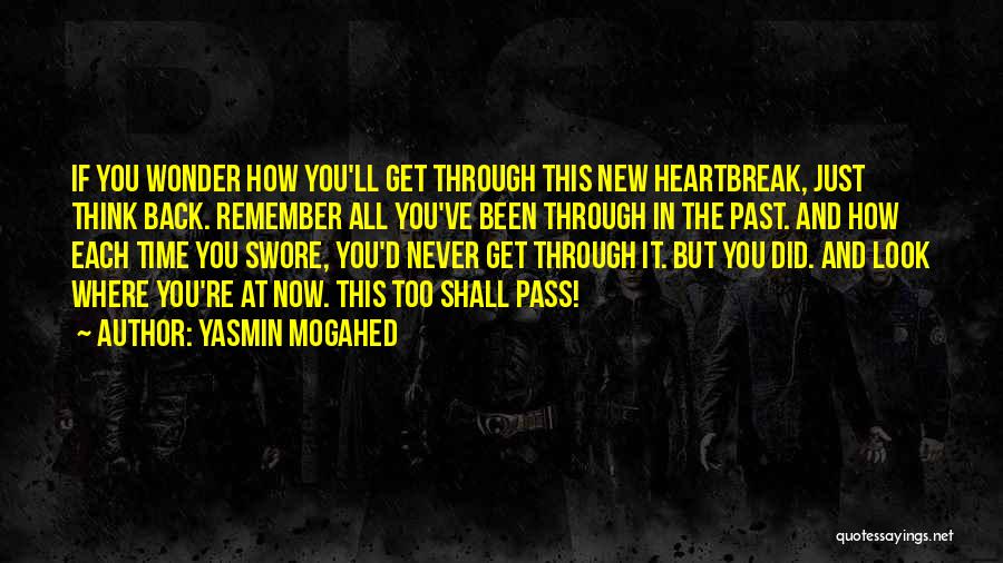 Remember Where You've Been Quotes By Yasmin Mogahed