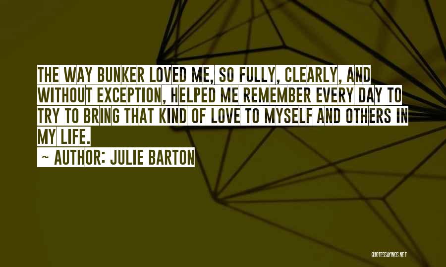 Remember Who Helped You Quotes By Julie Barton