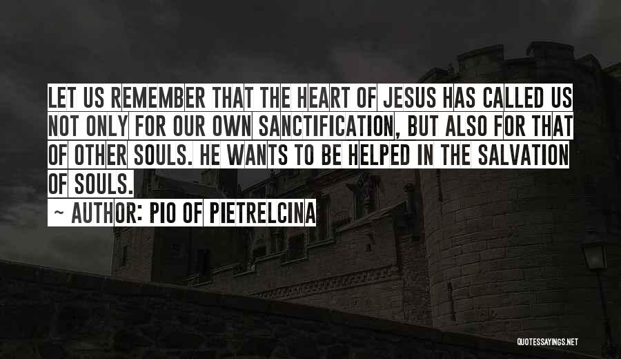 Remember Who Helped You Quotes By Pio Of Pietrelcina