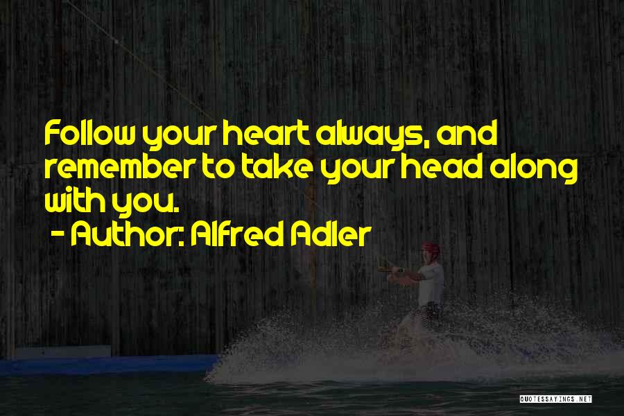 Remember You Always Quotes By Alfred Adler