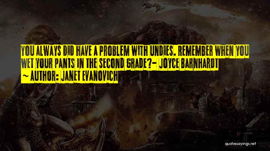 Remember You Always Quotes By Janet Evanovich