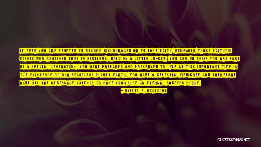 Remember You Are Special Quotes By Dieter F. Uchtdorf Remember You Are Special Quotes By Dieter F. Uchtdorf