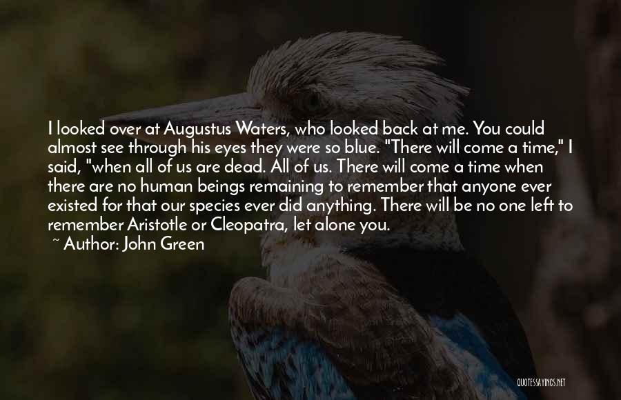 Remember You Death Quotes By John Green