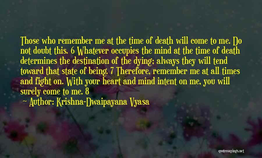 Remember You Death Quotes By Krishna-Dwaipayana Vyasa