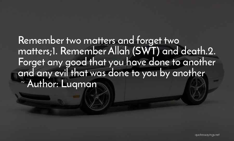 Remember You Death Quotes By Luqman