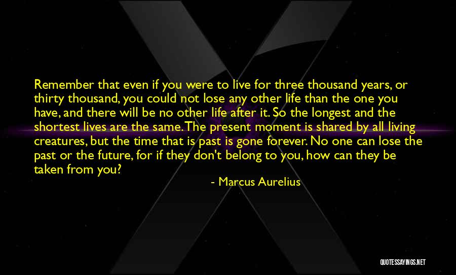 Remember You Forever Quotes By Marcus Aurelius Remember You Forever Quotes By Marcus Aurelius