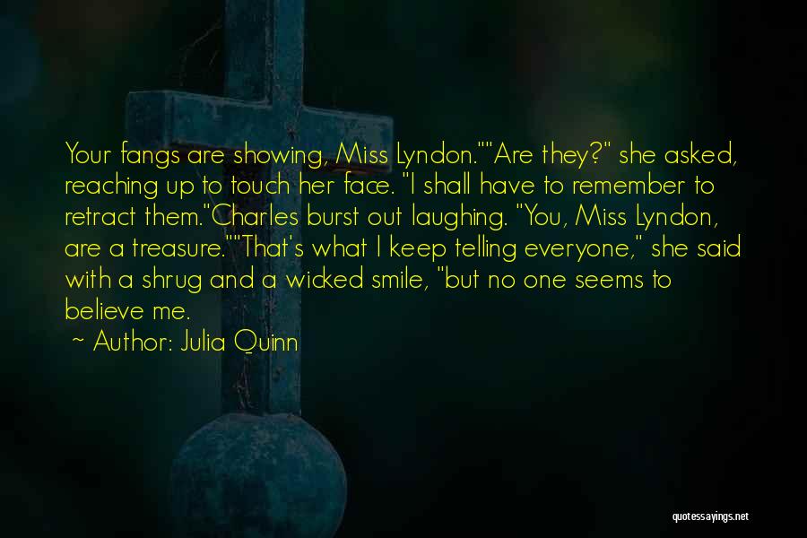 Remember You Have Me Quotes By Julia Quinn