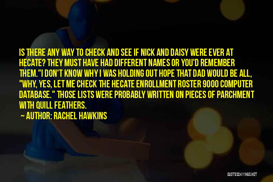Remember You Have Me Quotes By Rachel Hawkins