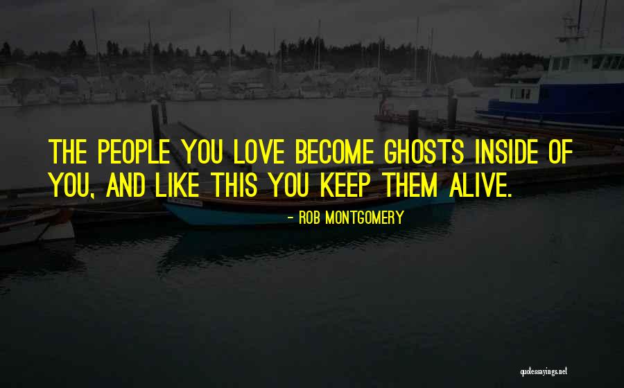 Remember You Love Quotes By Rob Montgomery Remember You Love Quotes By Rob Montgomery