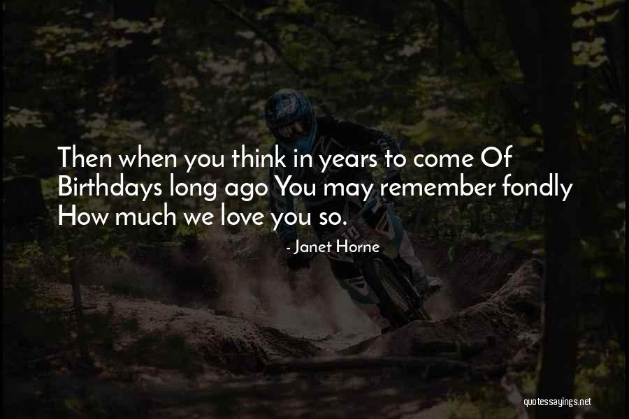 Remember Your Birthday Quotes By Janet Horne Remember Your Birthday Quotes By Janet Horne