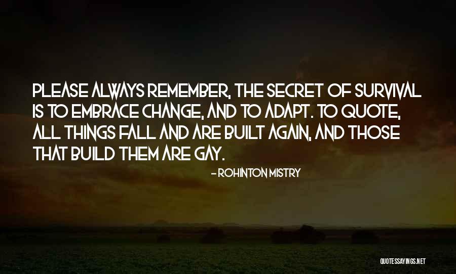 Remember Your Past Quote Quotes By Rohinton Mistry Remember Your Past Quote Quotes By Rohinton Mistry