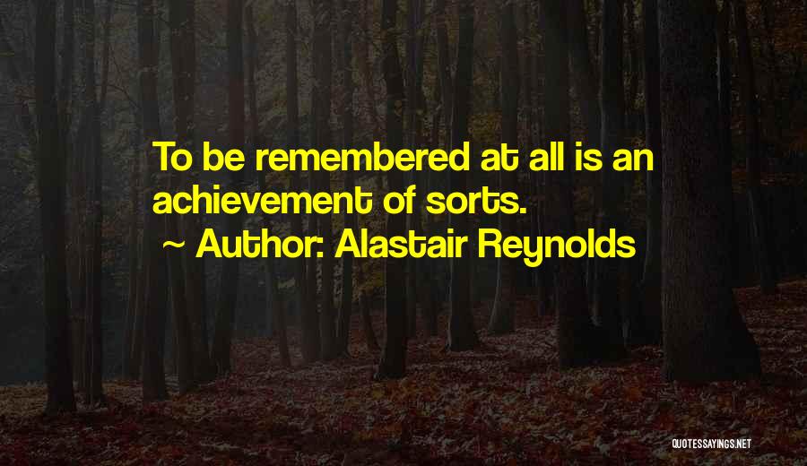 Remembered Quotes By Alastair Reynolds