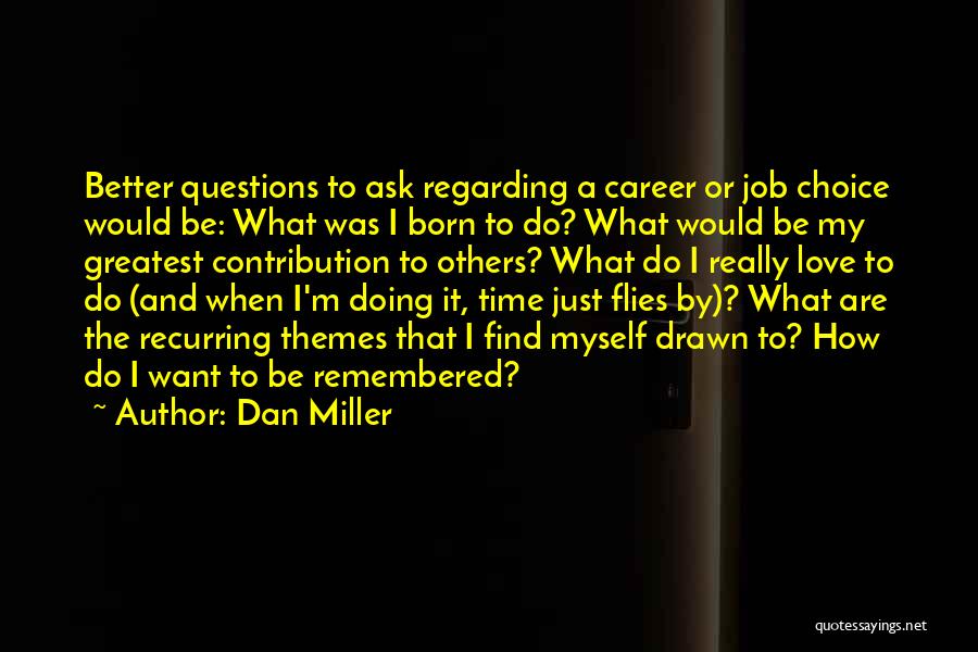 Remembered Quotes By Dan Miller