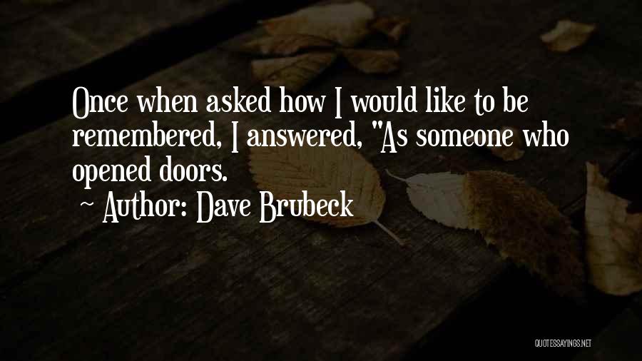 Remembered Quotes By Dave Brubeck