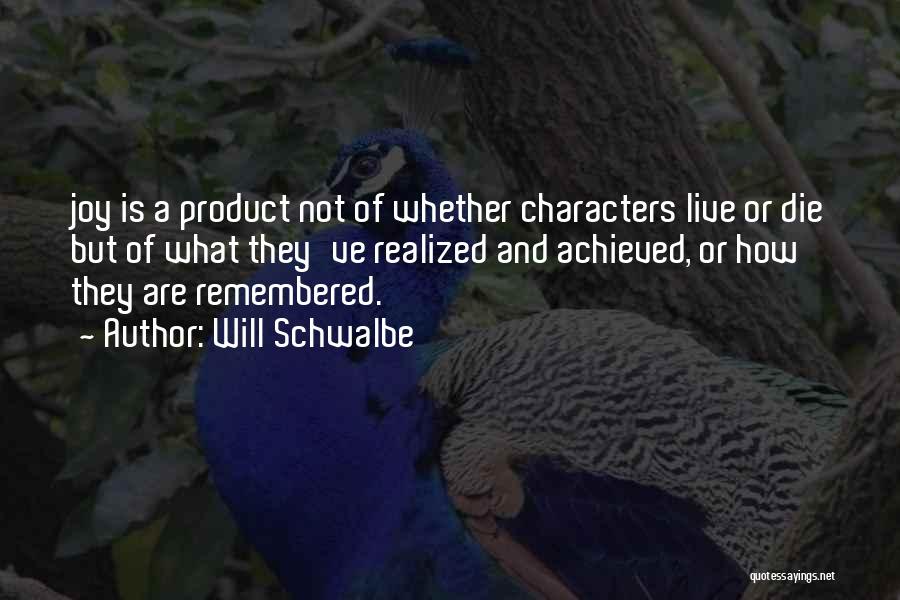 Remembered Quotes By Will Schwalbe