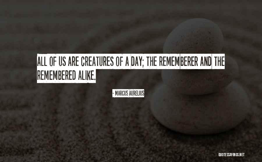 Rememberer Quotes By Marcus Aurelius Rememberer Quotes By Marcus Aurelius