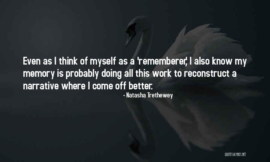 Rememberer Quotes By Natasha Trethewey Rememberer Quotes By Natasha Trethewey