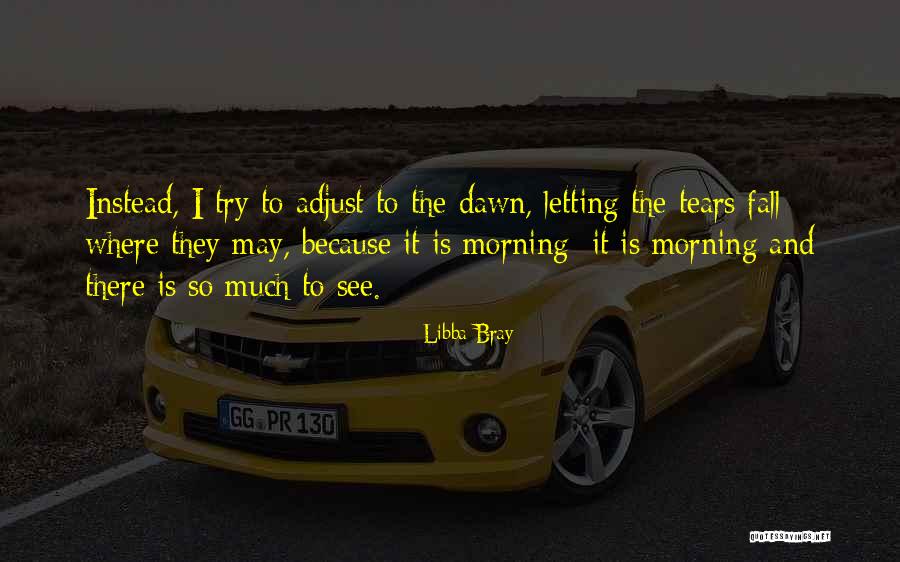 Remembering A Friend Who Passed Quotes By Libba Bray Remembering A Friend Who Passed Quotes By Libba Bray