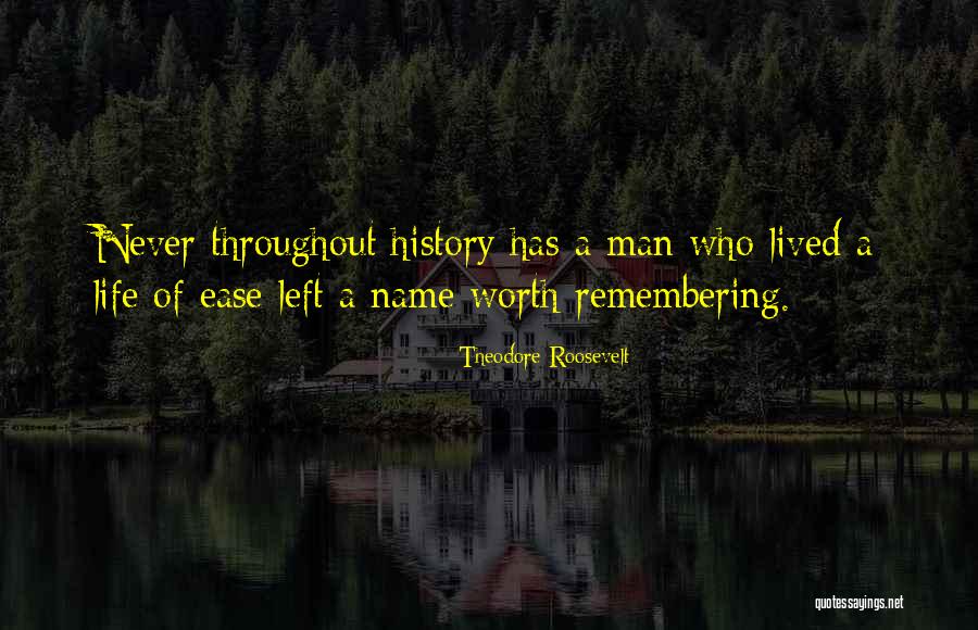 Remembering A Life Well Lived Quotes By Theodore Roosevelt Remembering A Life Well Lived Quotes By Theodore Roosevelt