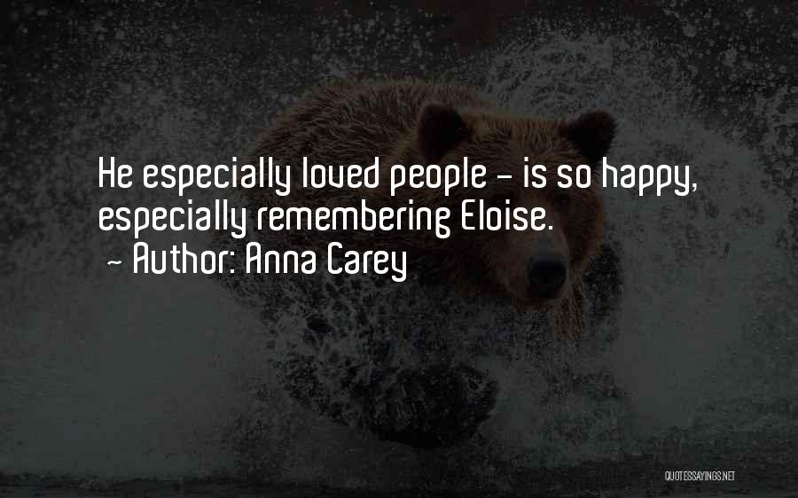 Remembering A Loved One Quotes By Anna Carey