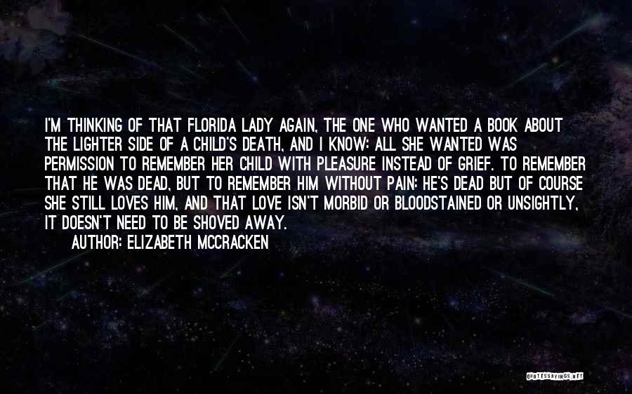 Remembering A Loved One Quotes By Elizabeth McCracken