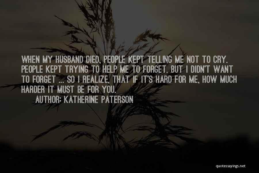 Remembering A Loved One Quotes By Katherine Paterson