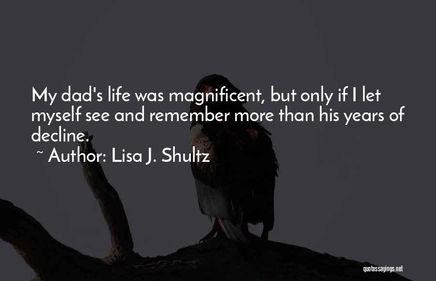 Remembering A Loved One Quotes By Lisa J. Shultz