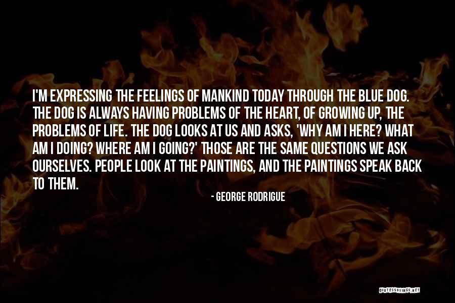 Remembering Deceased Quotes By George Rodrigue Remembering Deceased Quotes By George Rodrigue
