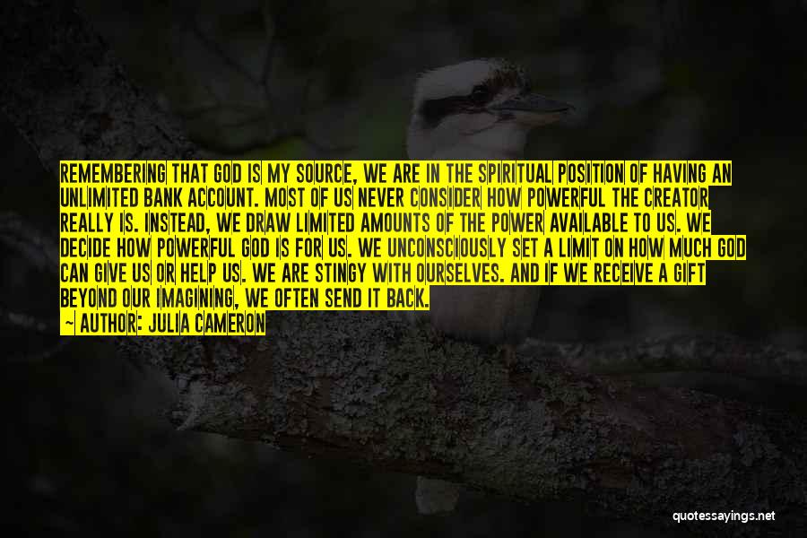 Remembering God Quotes By Julia Cameron