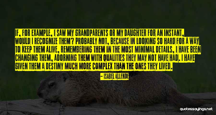 Remembering Grandparents Quotes By Isabel Allende Remembering Grandparents Quotes By Isabel Allende