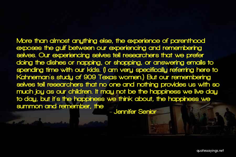 Remembering Happiness Quotes By Jennifer Senior Remembering Happiness Quotes By Jennifer Senior