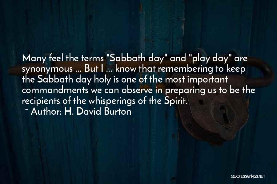Remembering Important Things Quotes By H. David Burton