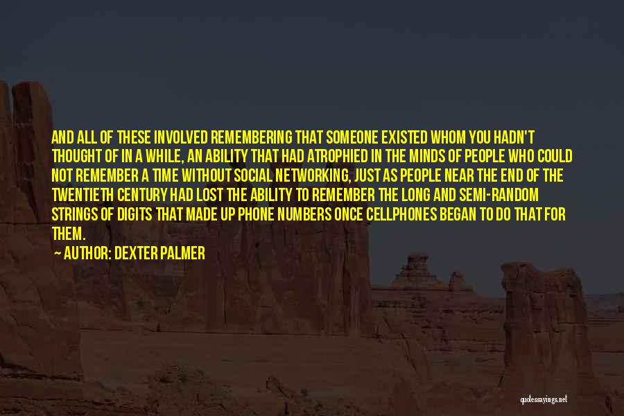 Remembering Lost Ones Quotes By Dexter Palmer