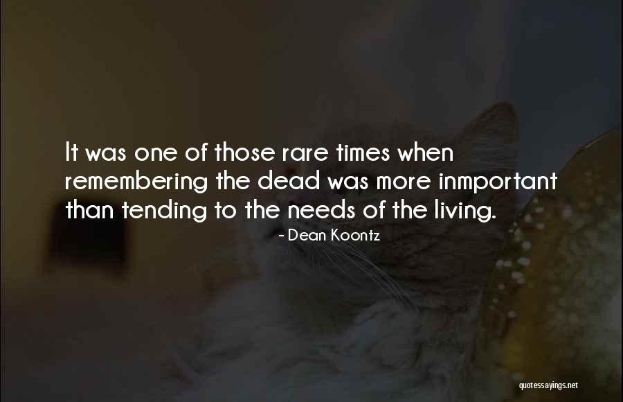 Remembering Loved One Quotes By Dean Koontz