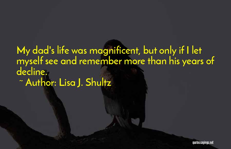 Remembering Loved One Quotes By Lisa J. Shultz