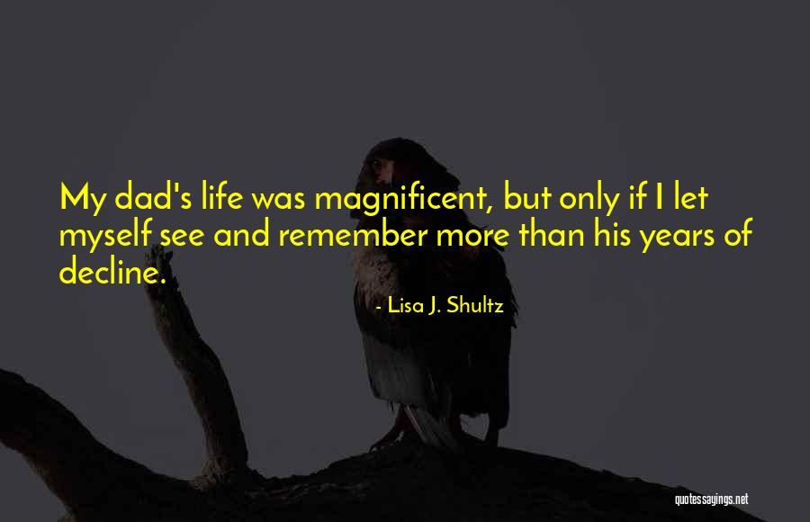 Remembering Loved One Quotes By Lisa J. Shultz