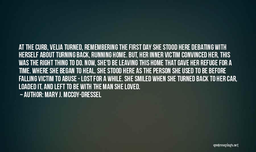 Remembering Loved One Quotes By Mary J. McCoy-Dressel