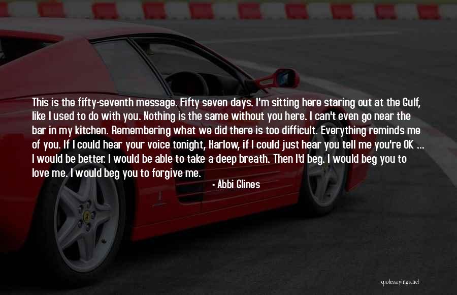 Remembering My Love Quotes By Abbi Glines Remembering My Love Quotes By Abbi Glines