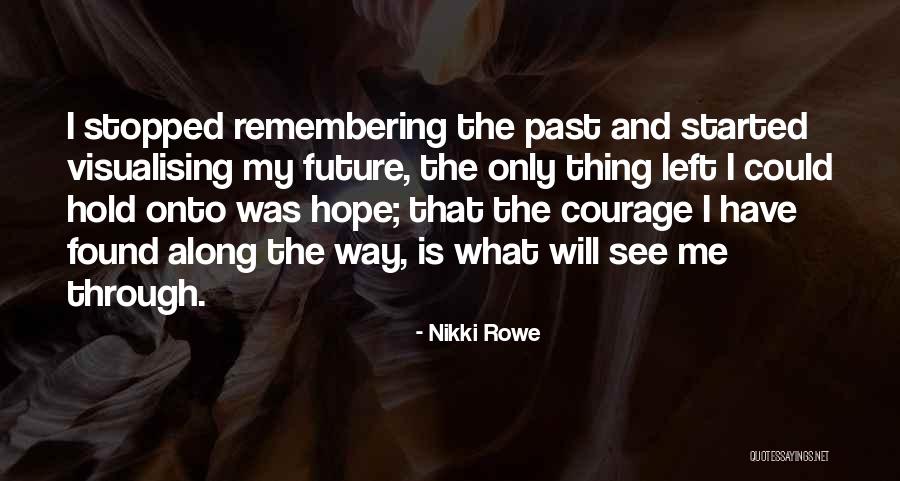 Remembering My Love Quotes By Nikki Rowe Remembering My Love Quotes By Nikki Rowe