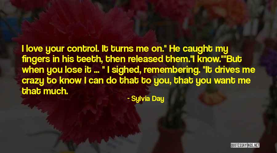 Remembering My Love Quotes By Sylvia Day Remembering My Love Quotes By Sylvia Day