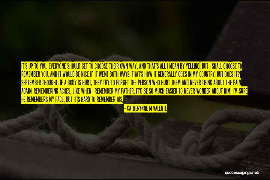 Remembering Our Father Quotes By Catherynne M Valente Remembering Our Father Quotes By Catherynne M Valente