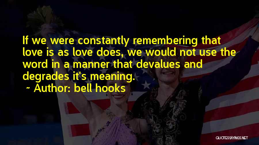 Remembering Our Love Quotes By Bell Hooks