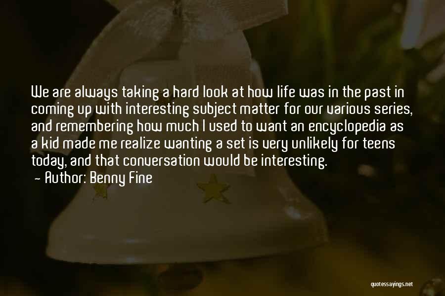 Remembering Past Life Quotes By Benny Fine