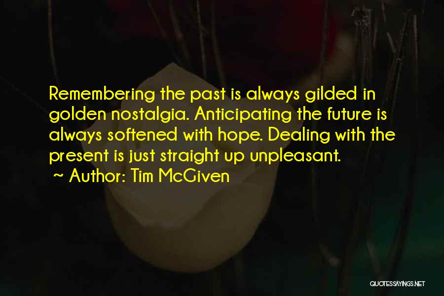 Remembering Past Life Quotes By Tim McGiven