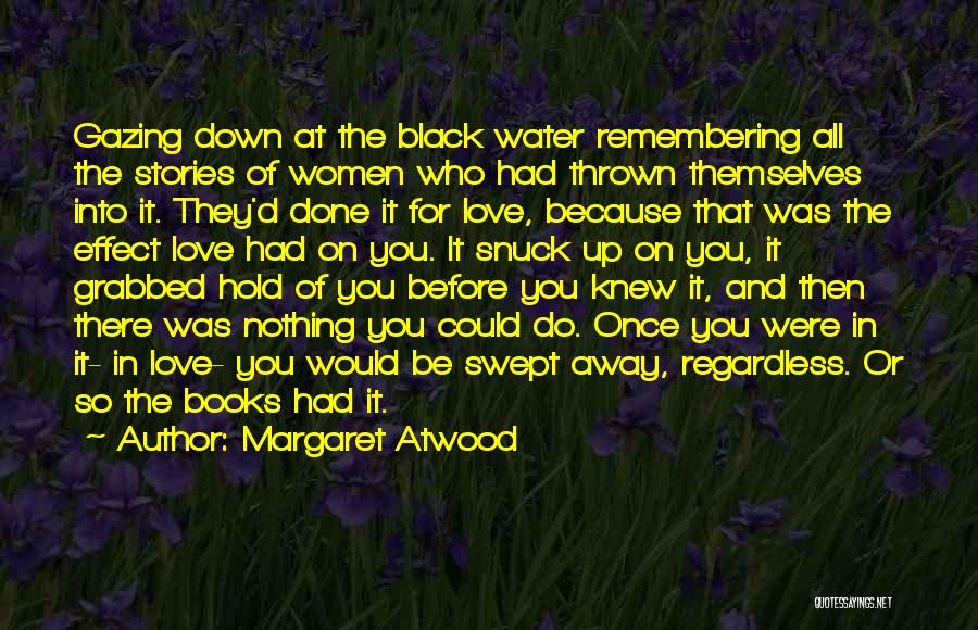 Remembering Past Love Quotes By Margaret Atwood