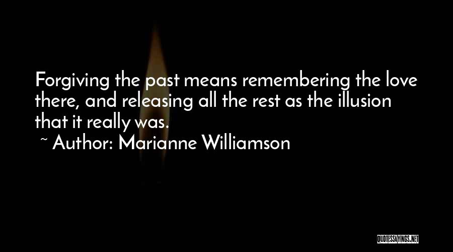 Remembering Past Love Quotes By Marianne Williamson